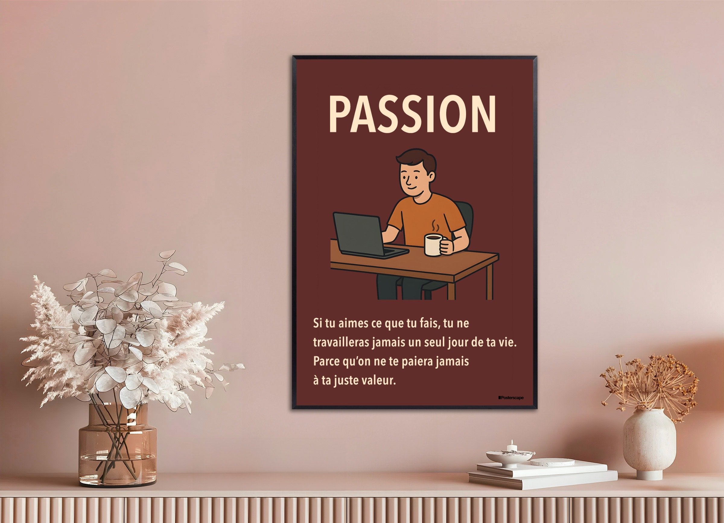 Poster of Passion - Demotivational Poster, with metal frame